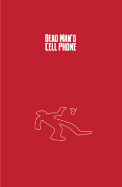 ?Dead Man's Cell Phone?